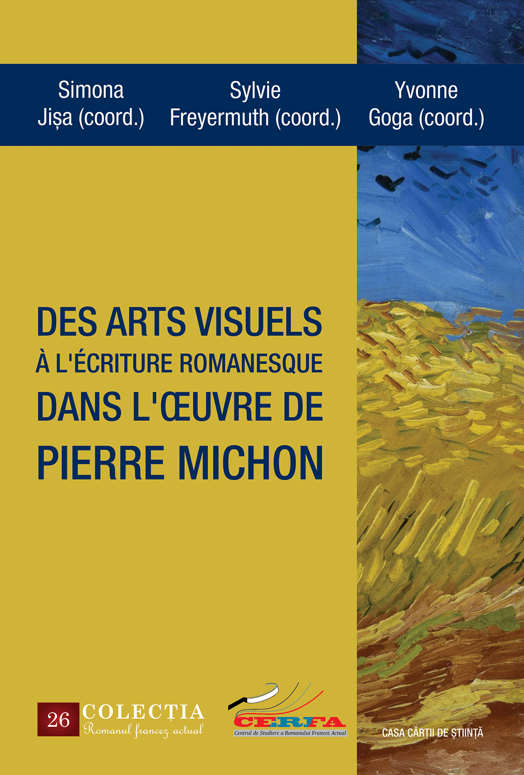 S. Jişa, S. Freyermuth et Y. Goga (dir.), Des arts visuels à l'écriture romanesque dans l’œuvre de Pierre Michon 